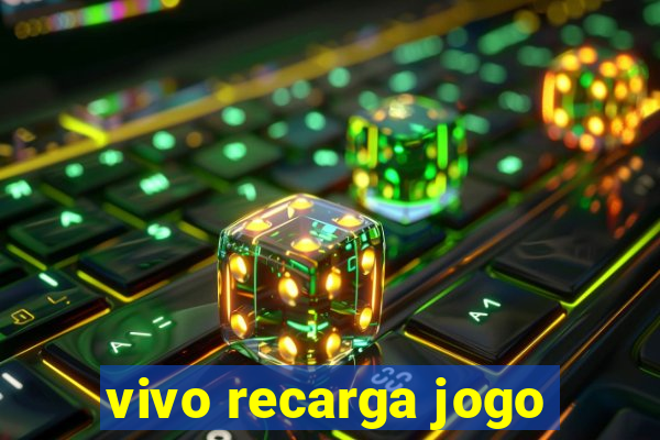 vivo recarga jogo